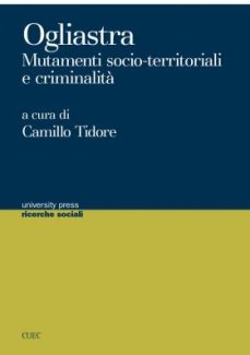 Ogliastra. Mutamenti socio-territoriali e criminalità